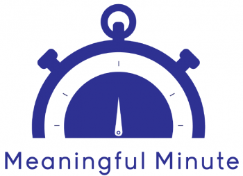 Meaningful Minute